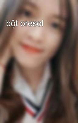 bột oresol