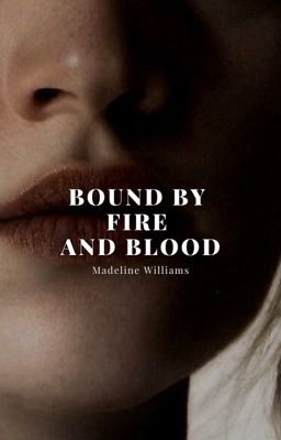 BOUND BY FIRE AND BLOOD | ᴠɪꜱᴇɴʏᴀ & ᴀᴇɢᴏɴ ᴛᴀʀɢᴀʀʏᴇɴ | ON HOLD