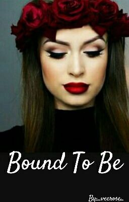 Bound To Be