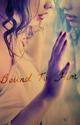 Bound To Him (#3 Mate or Not)