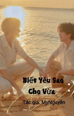 ( Bounprem) Biết Yêu Sao Cho Vừa 