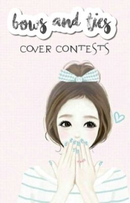 bows and ties ❁ cover contest