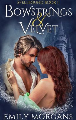 Bowstrings & Velvet (Spellbound #1)