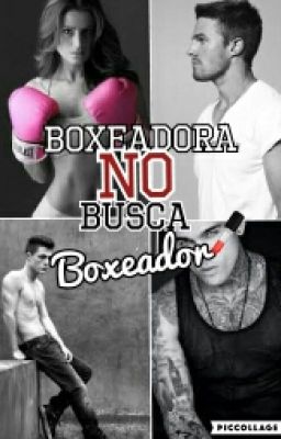 Boxeadora NO busca Boxeador [Wattys2016]