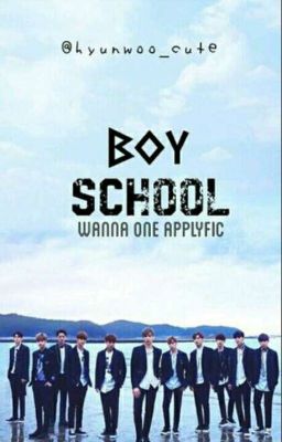 Boy School [Wanna One Af] CLOSED✔