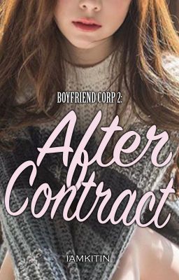 Boyfriend Corp. Book 2 : After Contract