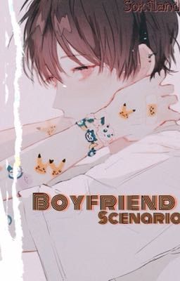 Boyfriend Scenario