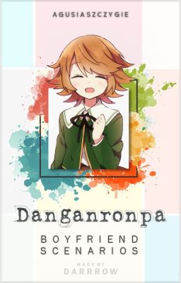 Boyfriend Scenarios || Danganronpa