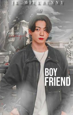 Boyfriend づ♡  [ JK]