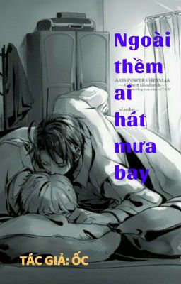 [Boylove/ Fiction]Ngoài Thềm Ai Hát Mưa Bay