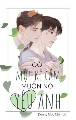 [ Boylove] (Hoàn)Có Một Kẻ Câm Muốn Nói Yêu Anh