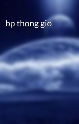 bp thong gio