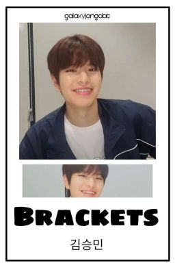 Brakets✔ » Kim SeungMin