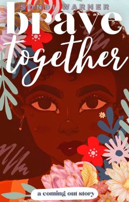 Brave Together: A Coming Out Story