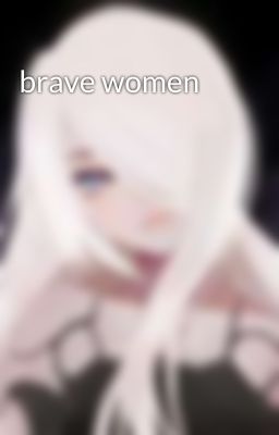 brave women