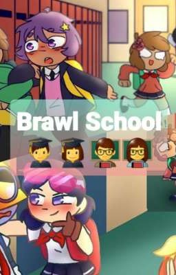 Brawl School 👨‍🎓👩‍🎓👨‍🏫👩‍🏫