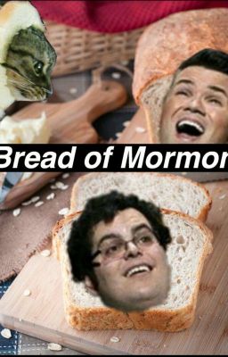 Bread Of Mormon: Rants 3