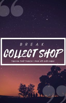 [BREAK] COLLECT SHOP