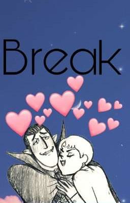 Break||°Drericka One shot°