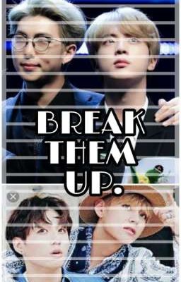 BREAK THEM UP! 💔 Namjin+Taekook