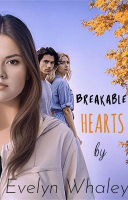 Breakable Hearts