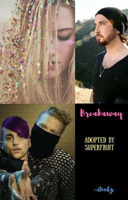 Breakaway - ADOPTED BY SUPERFRUIT (Sequel to Bring Me To Life)