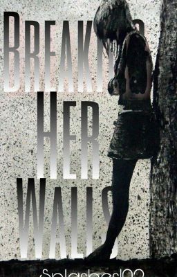 Breaking Her Walls | √