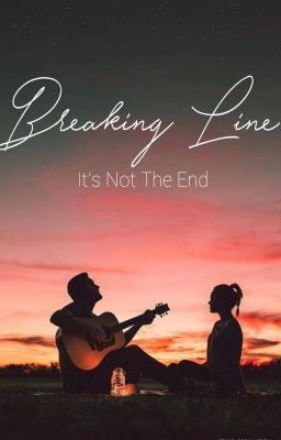 Breaking Line - It's Not The End