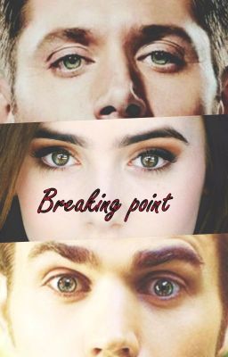 Breaking point (Supernatural and The Vampire Diaries crossover) One Shot