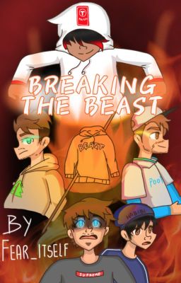 Breaking the Beast (The Death of MrBeast Book 1, NOW COMPLETE!)