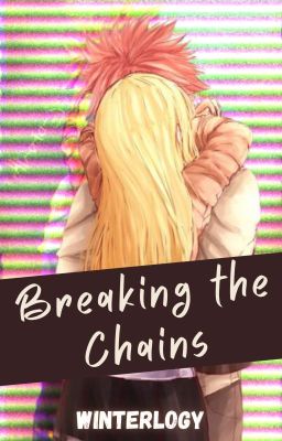 Breaking the Chains || ✓