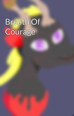 Breath Of Courage