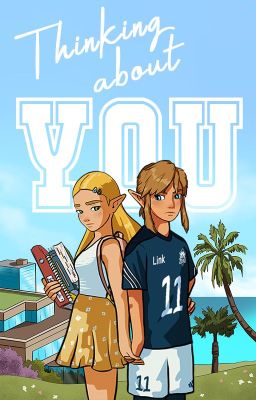 Breath of the Wild College AU fanfic │Thinking About You