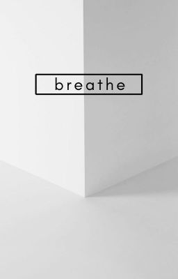 breathe