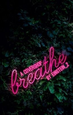 Breathe, A Cover Shop >>open<<