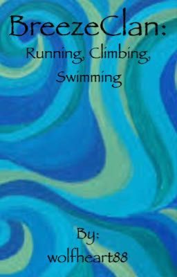 BreezeClan: Running, Climbing, Swimming