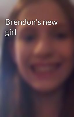 Brendon's new girl 