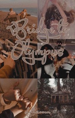 Bridge To Olympus - Percabeth (AU Text)