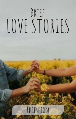 Brief love stories