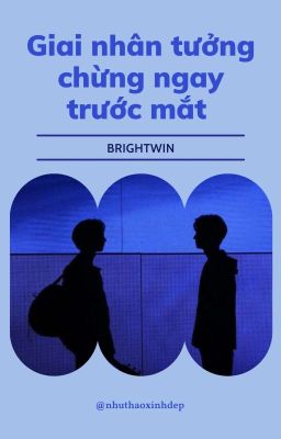 Brightwin | Cổ Trang | Giai nhân tưởng chừng ngay trước mắt | CV