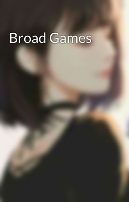 Broad Games