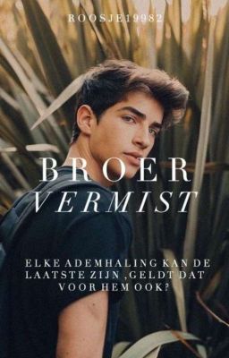 Broer vermist (Voltooit)✔ HERSCHRIJVEN