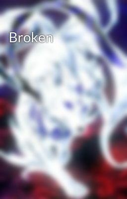 Broken