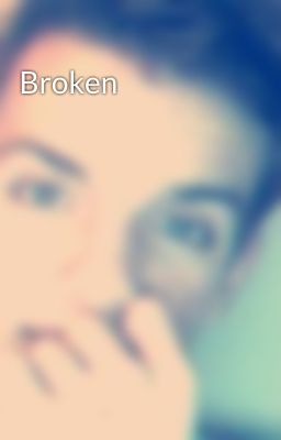 Broken