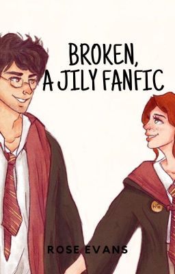 Broken, a Jily Fanfic