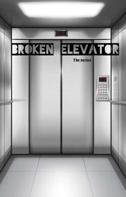 Broken Elevator Series