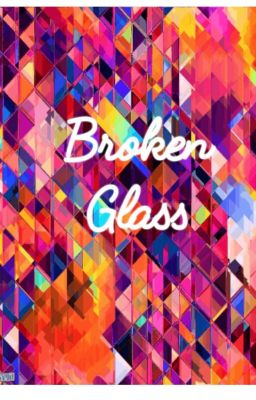 Broken Glass