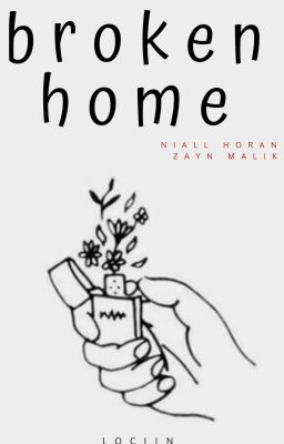 Broken Home || N.H x Z.M ✓