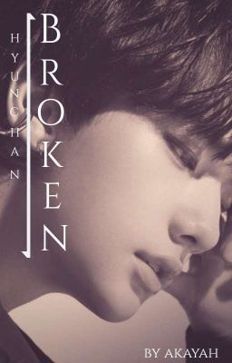 Broken || Hyunchan