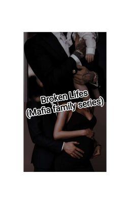 Broken Lifes(Mafia Family Series#1) 